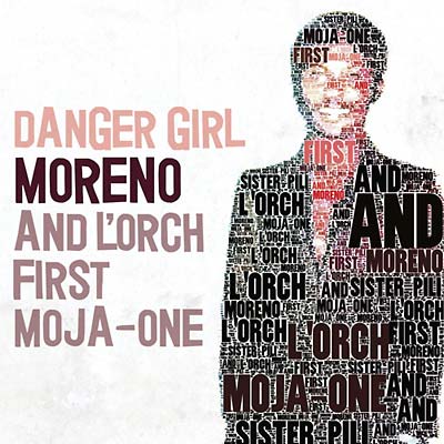 MORENO AND L'ORCH FIRST MOJA-ONE - Danger Girl ((Vinyl))