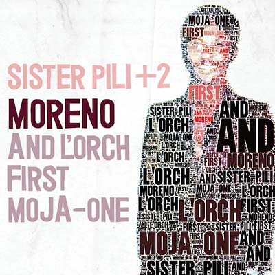 MORENO AND L'ORCH FIRST MOJA-ONE - Sister Pili + 2 ((CD))