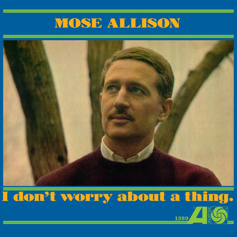 Mose Allison - I Don't Worry About A Thing (GOLD VINYL) ((Vinyl))