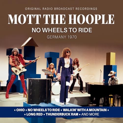 Mott The Hoople - No Wheels To Ride / Germany 1970 ((CD))