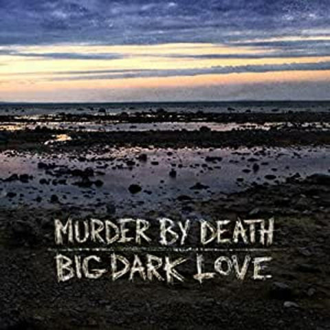 Murder By Death - Big Dark Love ((Vinyl))