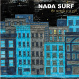Nada Surf - The Weight is a Gift ((CD))