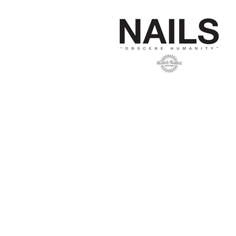 Nails - Obscene Humanity ((Vinyl))