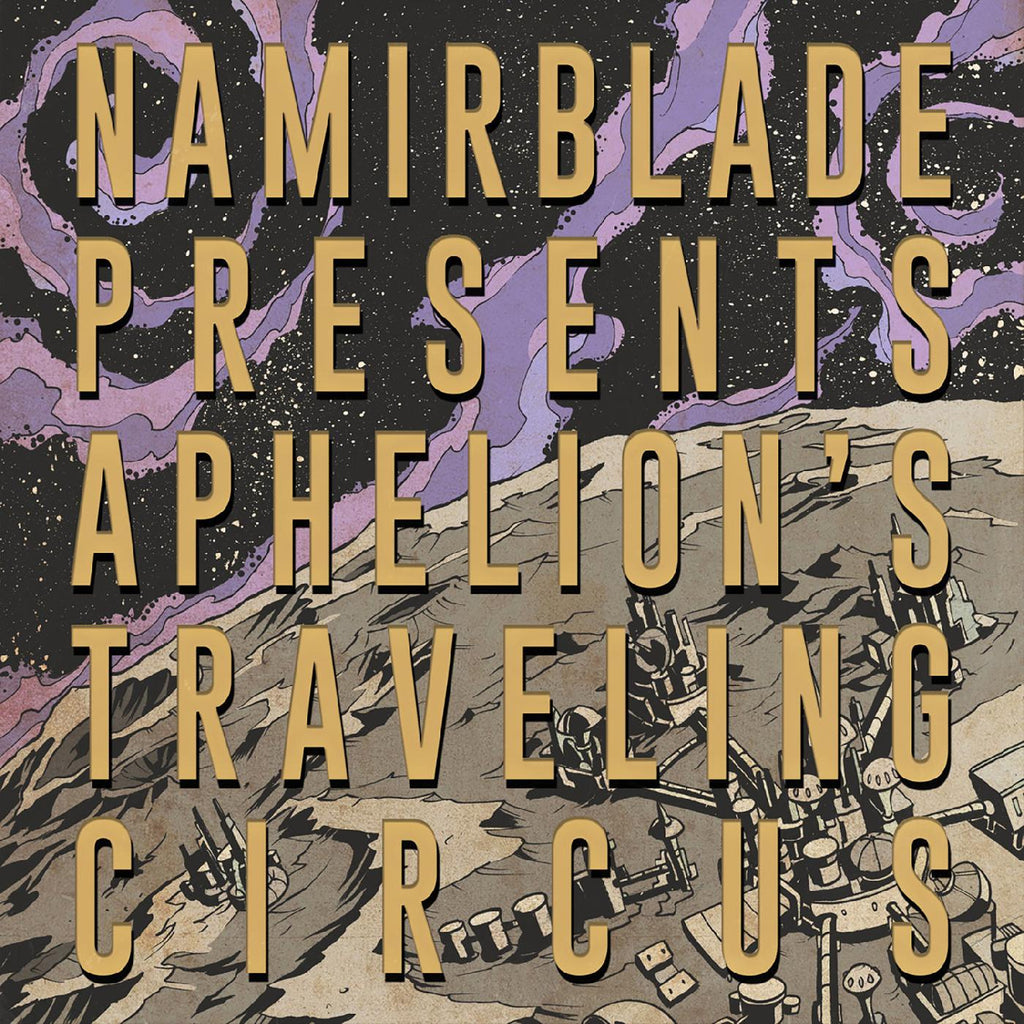Namir Blade - Aphelion's Traveling Circus ((CD))