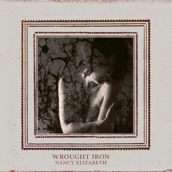 Nancy Elizabeth - Wrought Iron ((CD))