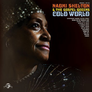 Naomi & the Gospel Queens Shelton - Cold World ((CD))