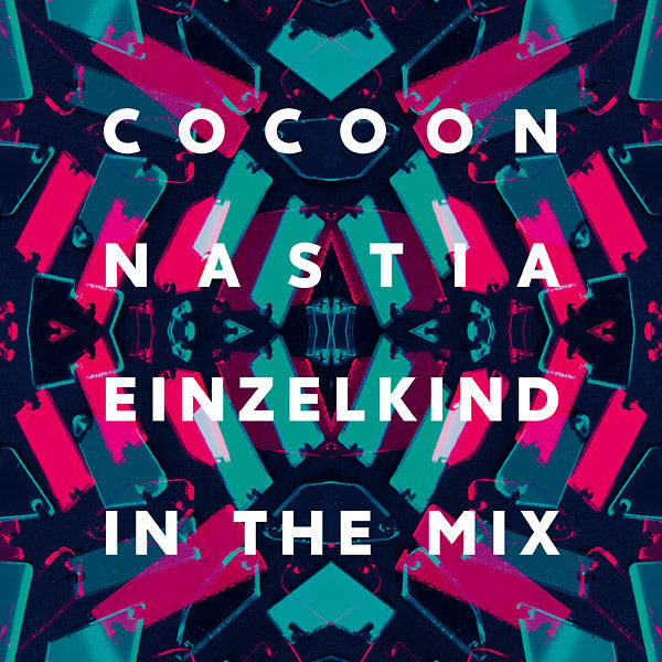 NASTIA & EINZELKIND - In The Mix: Cocoon Ibiza (2017) ((CD))