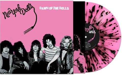 New York Dolls - Dawn Of The Dolls (Colored Vinyl, Pink, Black, Splatter) (())