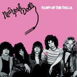 New York Dolls - Dawn Of The Dolls (Colored Vinyl, Pink, Black, Splatter) ((Vinyl))