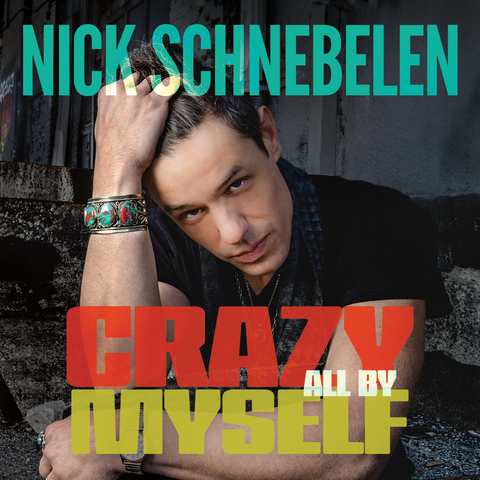 Nick Schnebelen - Crazy All By Myself ((CD))