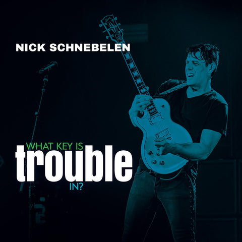 Nick Schnebelen - What Key Is Trouble In? ((CD))