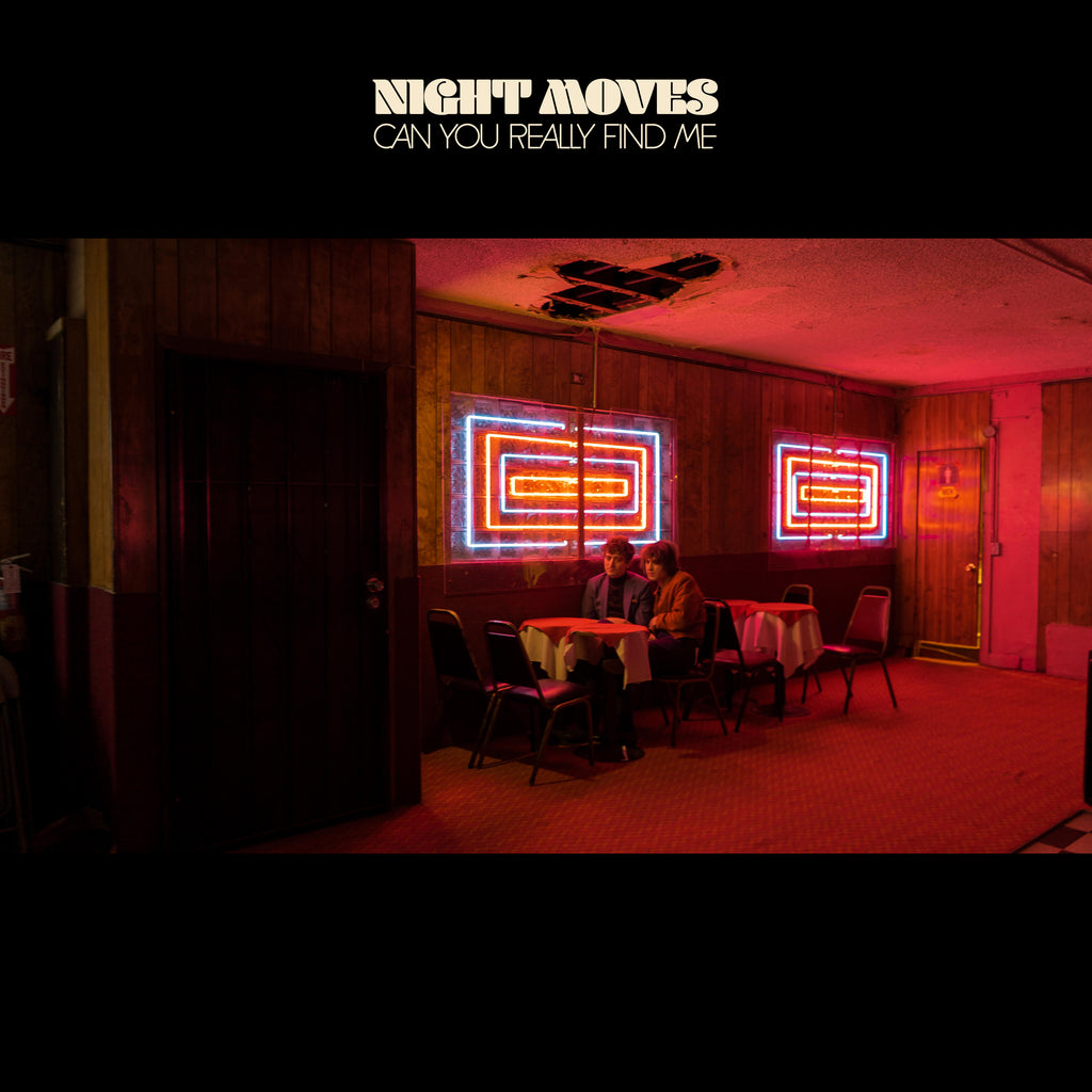 NIGHT MOVES - Can You Really Find Me ((Vinyl))