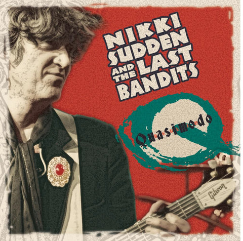 Nikki & The Last Bandits Sudden - Quasimodo ((CD))