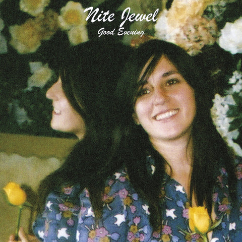 Nite Jewel - Good Evening (Expanded Reissue) ((CD))