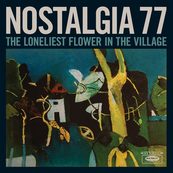 NOSTALGIA 77 - The Loneliest Flower in the Village ((CD))