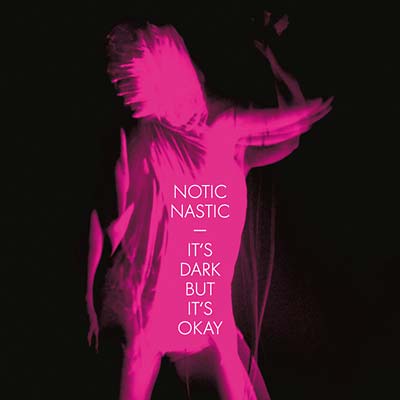 NOTIC NASTIC - It's Dark But It's Okay ((CD))