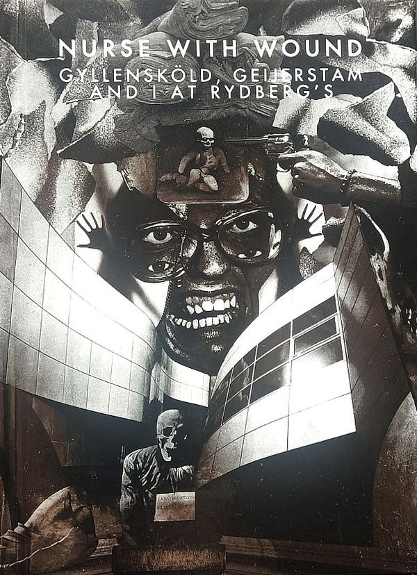 Nurse With Wound - Gyllenskold, Geijerstam And I At Rydberg's ((CD))