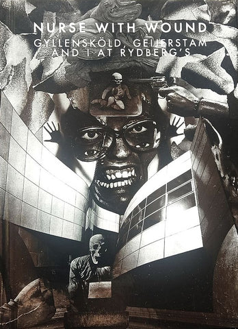 Nurse With Wound - Gyllenskold, Geijerstam And I At Rydberg's ((CD))