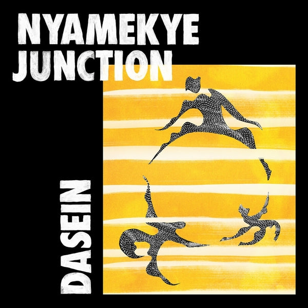 NYAMAKYE JUNCTION - Dasein ((Vinyl))