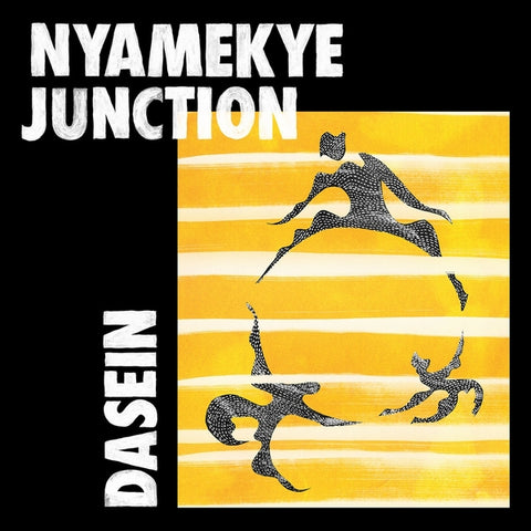 NYAMAKYE JUNCTION - Dasein ((Vinyl))