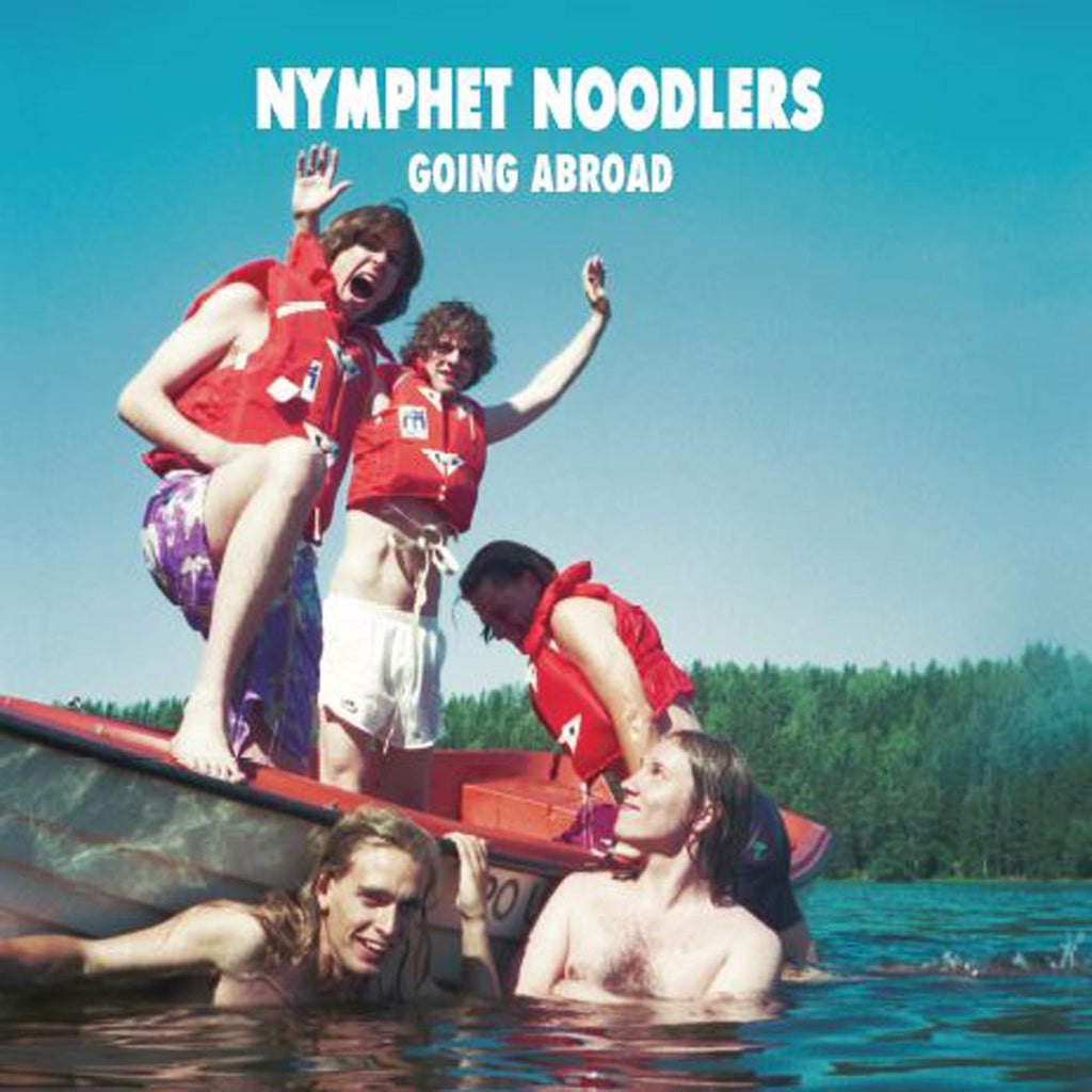Nymphet Noodlers - Going Abroad (WHITE VINYL) ((Vinyl))