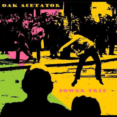 Oak Acetator - Power Trip ((CD))