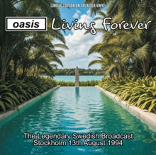 Oasis - Living Forever: The Legendary Swedish Broadcast, August 1994 (Limited Edition, Blue & Green Splatter Vinyl) [Import] ((Vinyl))