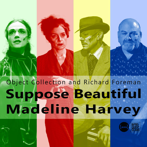Object Collection And Richard Foreman - Suppose Beautiful Madeline Harvey ((CD))