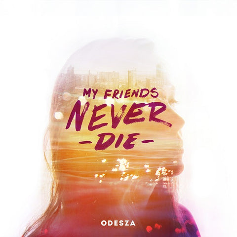 Odesza - My Friends Never Die EP ((Dance & Electronic))