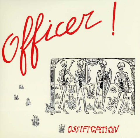 OFFICER! - Ossification ((CD))