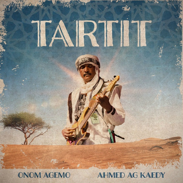 ONOM AGEMO & AHMED AG KAEDY - Tartit ((Vinyl))