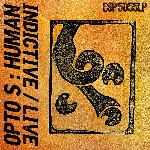 Opto S - Human Indictive / Live ((Vinyl))