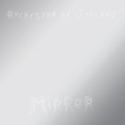 Orchestra Of Spheres - Mirror ((Vinyl))
