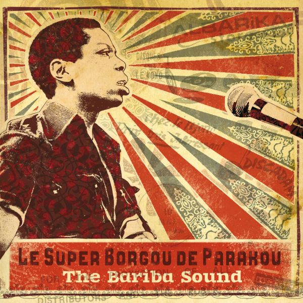 Orchestre Super Borgou de Parakou - Le Super Borgou de Parakou "The Bariba Sound" ((CD))