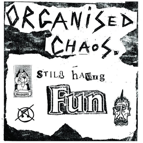 ORGANIZED CHAOS - Still Having Fun ((Vinyl))