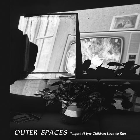 Outer Spaces - Teapot #1 b/w Children Love to Run ((Vinyl))