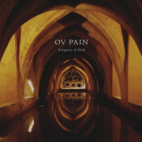 Ov Pain - Reliquary of Dusk ((Vinyl))