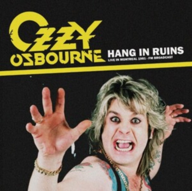 Ozzy Osbourne - Hang in Ruins: Montreal 1981 [Import] ((Vinyl))