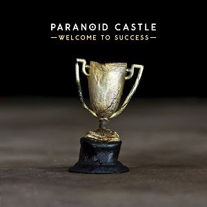 Paranoid Castle - Welcome To Success ((CD))