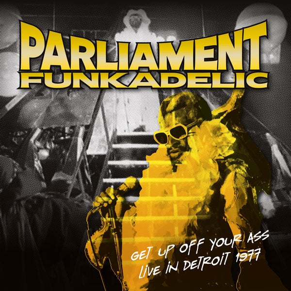 PARLIAMENT/FUNKADELIC - Get Up Off Your Ass: Live In Detroit 1977 ((Vinyl))