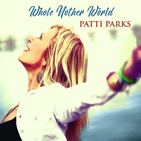 Patti Parks - Whole Nother World ((CD))