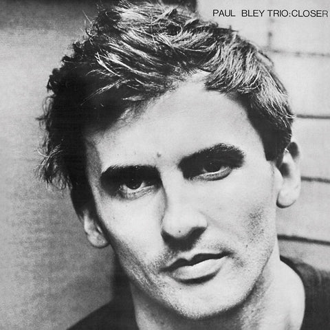 PAUL BLEY TRIO - Closer ((Vinyl))
