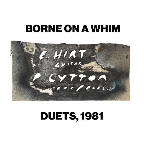 PAUL LYTTON & ERHARD HIRT - Borne on a Whim: Duets, 1981 ((CD))