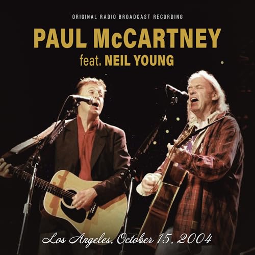 Paul Mccartney & Neil Young - Los Angeles, October 15, 2004 / Fm Broadcast ((CD))