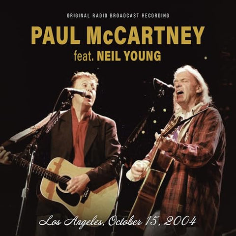 Paul Mccartney & Neil Young - Los Angeles, October 15, 2004 / Fm Broadcast ((CD))