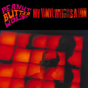 Peanut Butter Wolf - My Vinyl Weighs a Ton ((Vinyl))