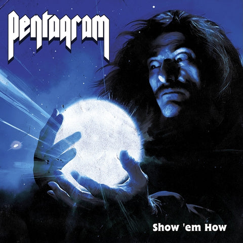 Pentagram - Show 'Em How ((CD))