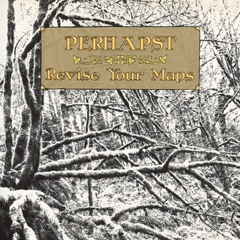 Perhapst - Revise Your Maps ((Vinyl))