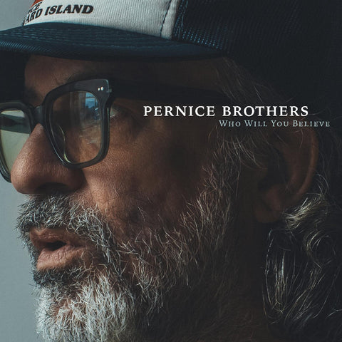 Pernice Brothers - Who Will You Believe (Indie Exclusive) ((CD))