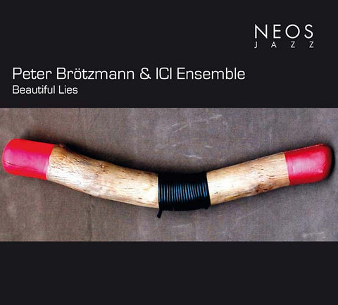 PETER BROTZMANN & ICI ENSEMBLE - Beautiful Lies ((CD))